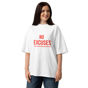 No Excuses oversized t-shirt
